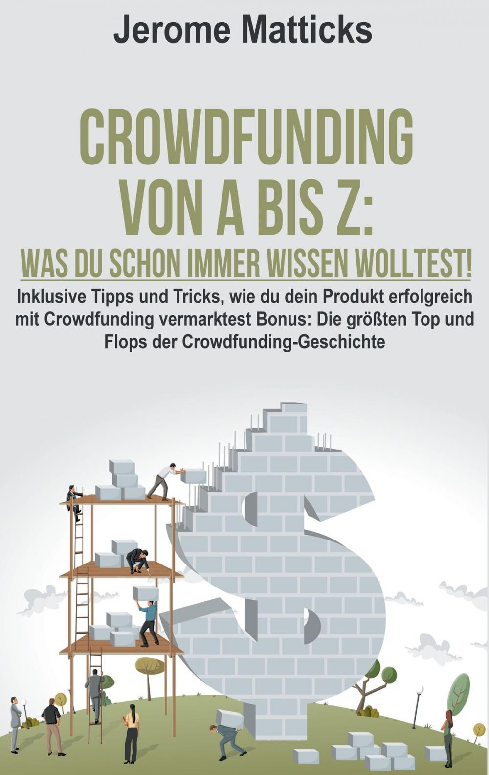 Big bigCover of Crowdfunding von A bis Z: Was Du schon immer wissen wolltest!