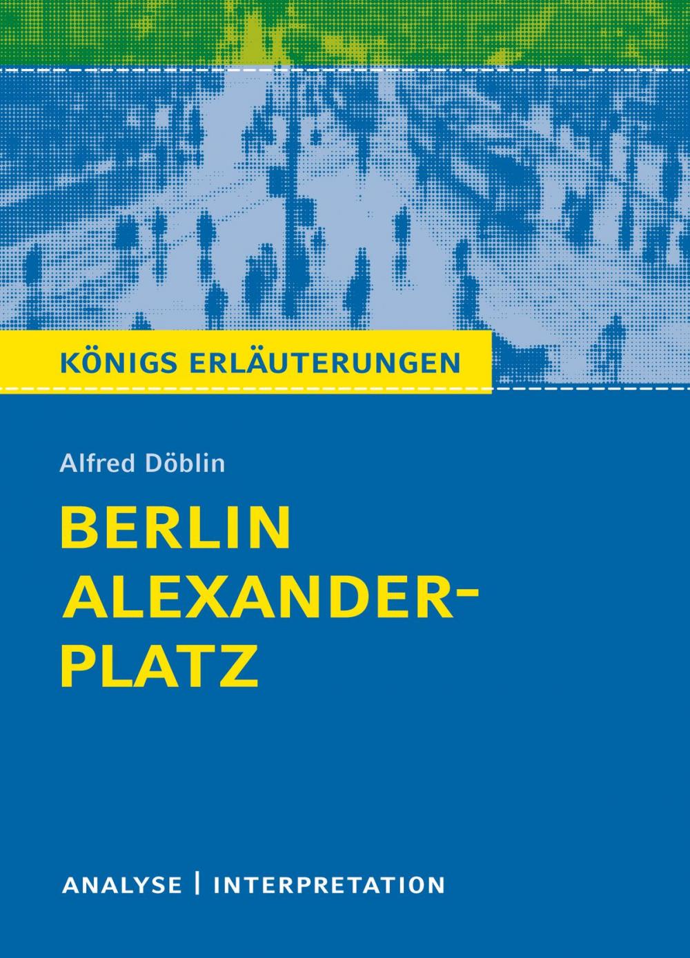 Big bigCover of Berlin Alexanderplatz. Königs Erläuterungen.