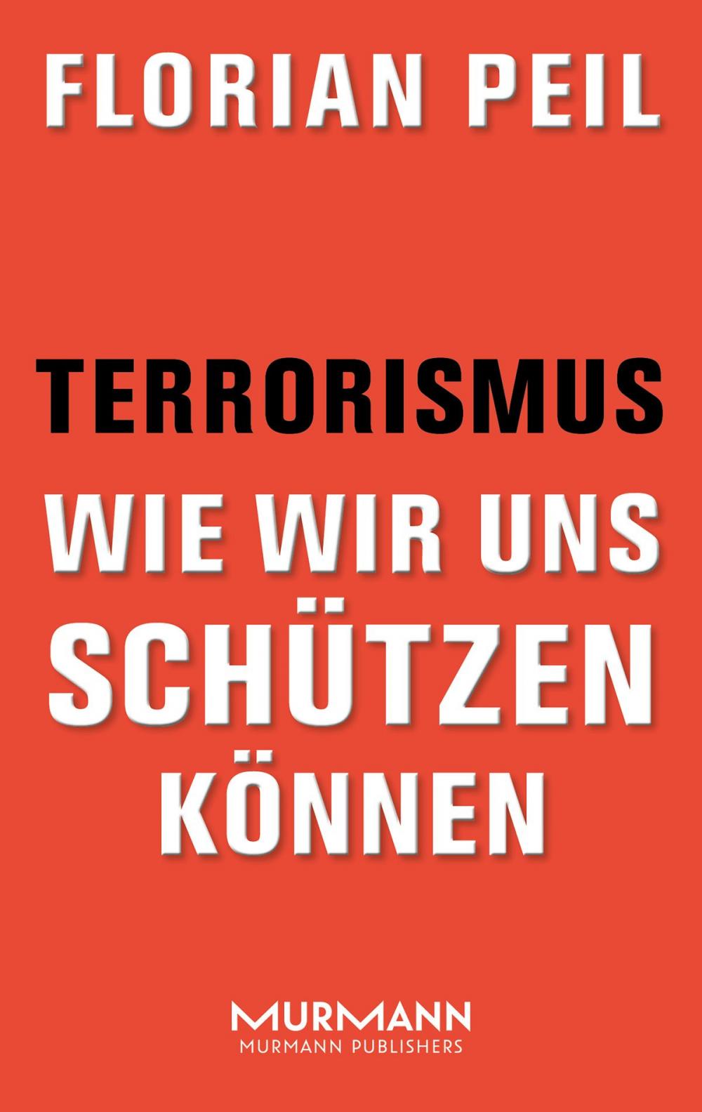 Big bigCover of Terrorismus - wie wir uns schützen können