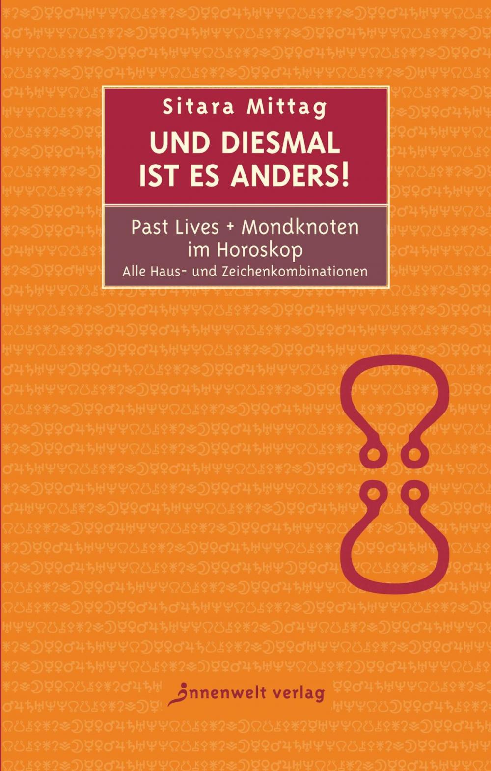 Big bigCover of Und diesmal ist es anders - Past Lives + Mondknoten im Horoskop