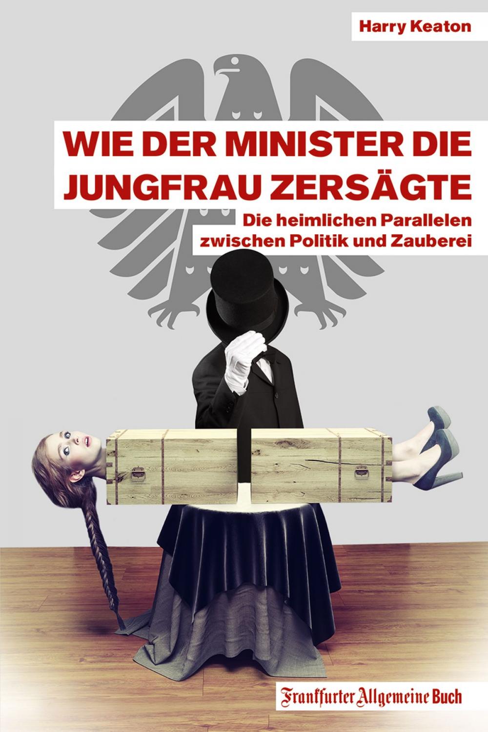 Big bigCover of Wie der Minister die Jungfrau zersägte