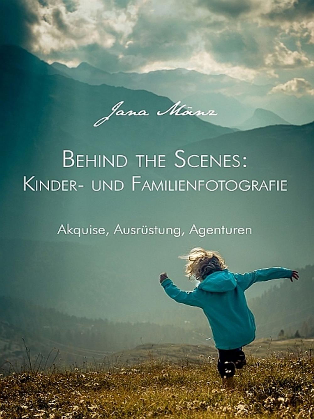 Big bigCover of Behind the Scenes: Kinder- und Familienfotografie