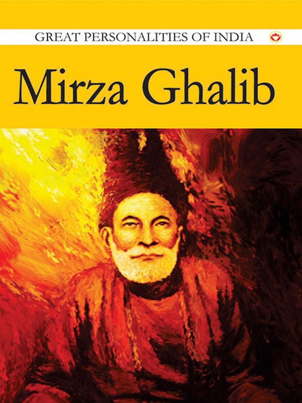 Big bigCover of Mirza Ghalib : Great Personalities Of India