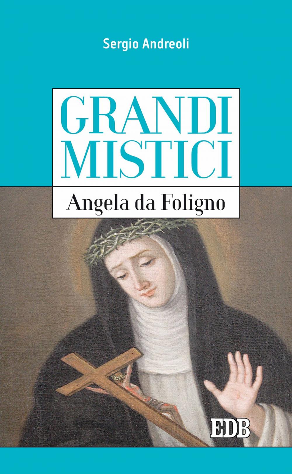 Big bigCover of Grandi mistici. Angela da Foligno