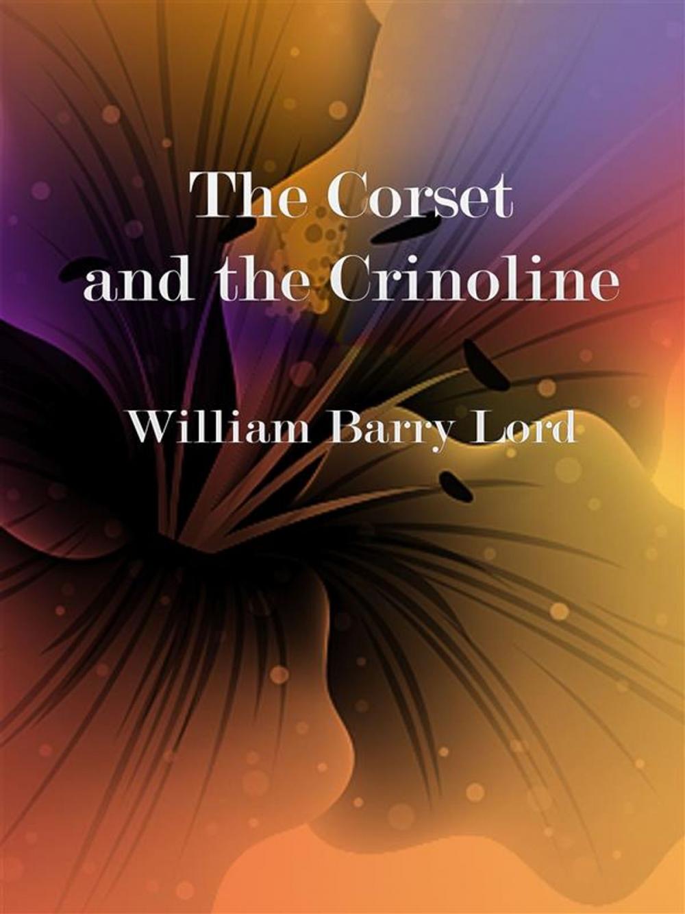 Big bigCover of The Corset and the Crinoline