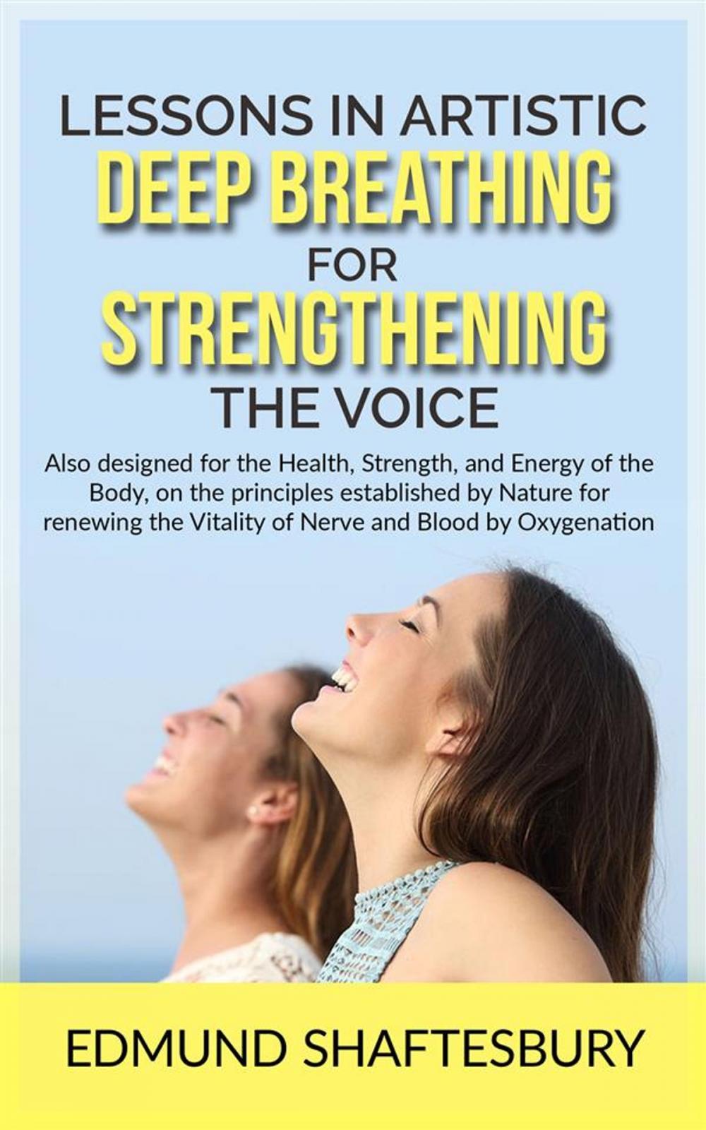 Big bigCover of Lessons in Artistic Deep Breathing for Strengthening the Voice