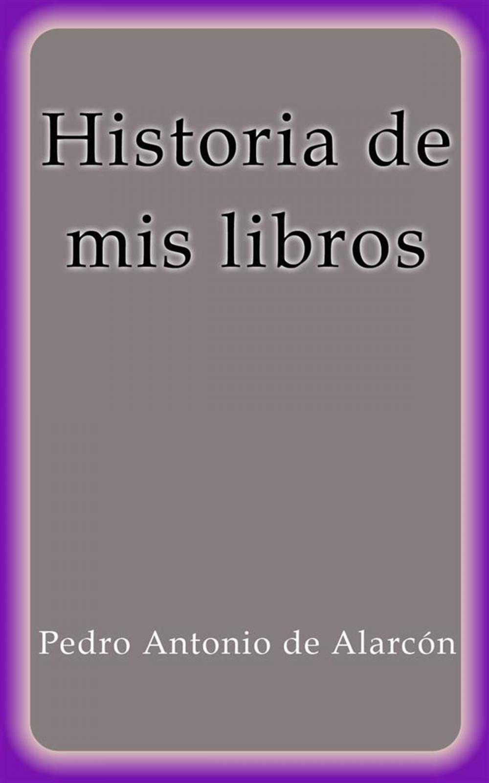 Big bigCover of Historia de mis libros