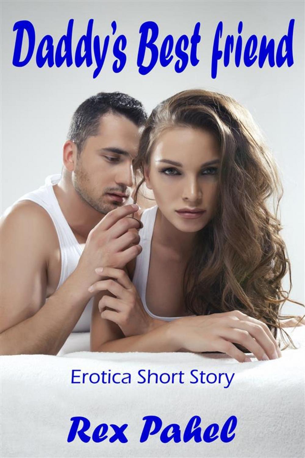 Big bigCover of Daddy’s Best Friend: Erotica Short Story