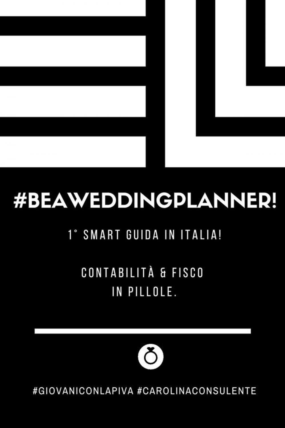 Big bigCover of #BEAWEDDINGPLANNER: Contabilità & Fisco in pillole. Volume I