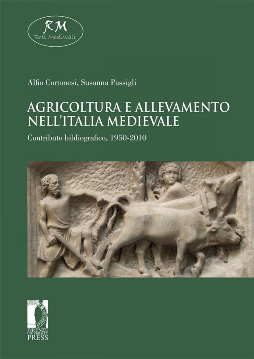 Big bigCover of Agricoltura e allevamento nell’Italia medievale. Contributo bibliografico, 1950-2010