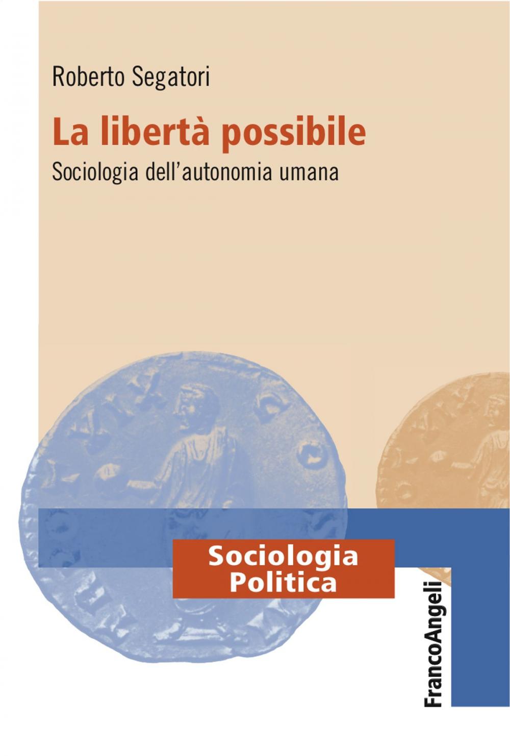 Big bigCover of La libertà possibile. Sociologia dell'autonomia umana