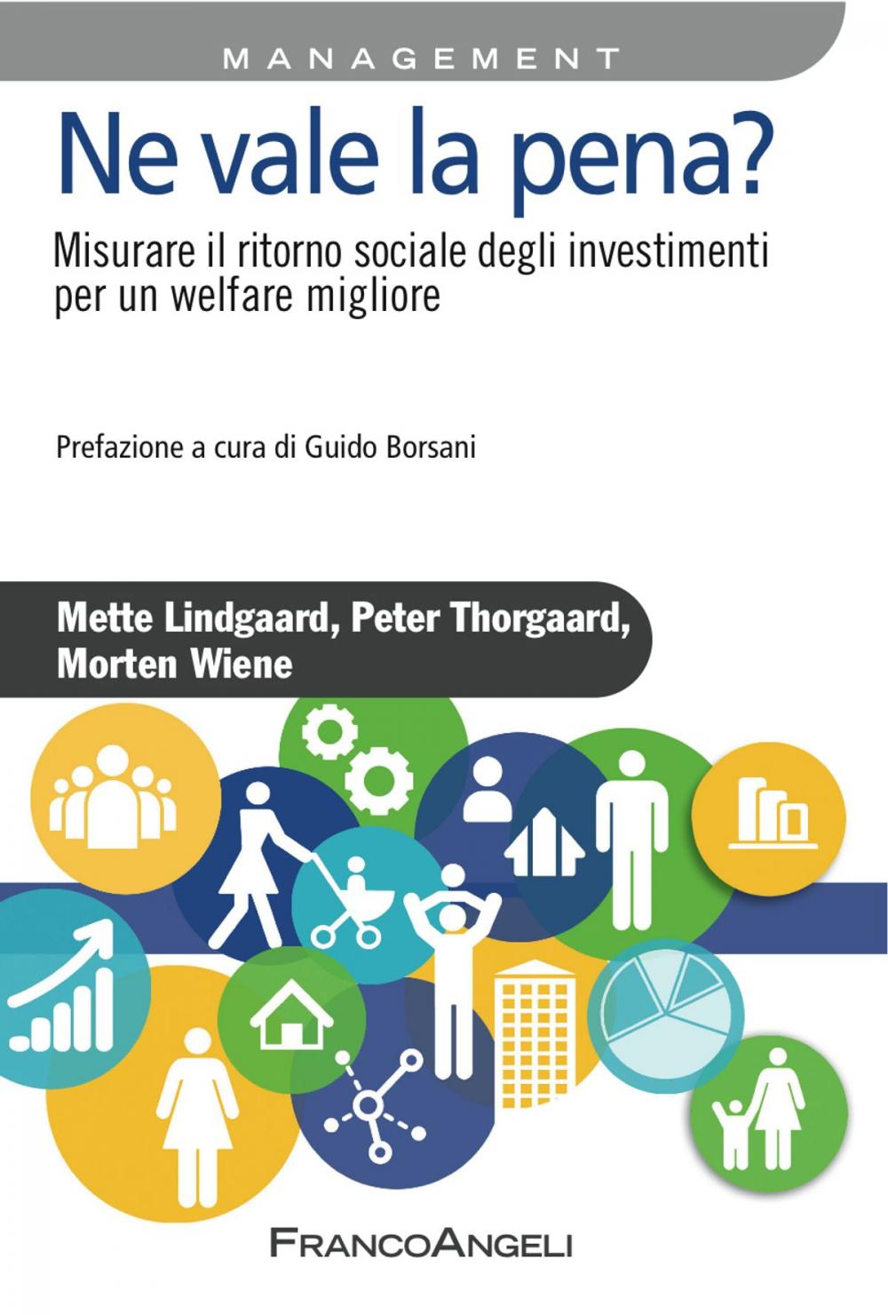 Big bigCover of Ne vale la pena? Misurare il ritorno sociale degli investimenti per un welfare migliore