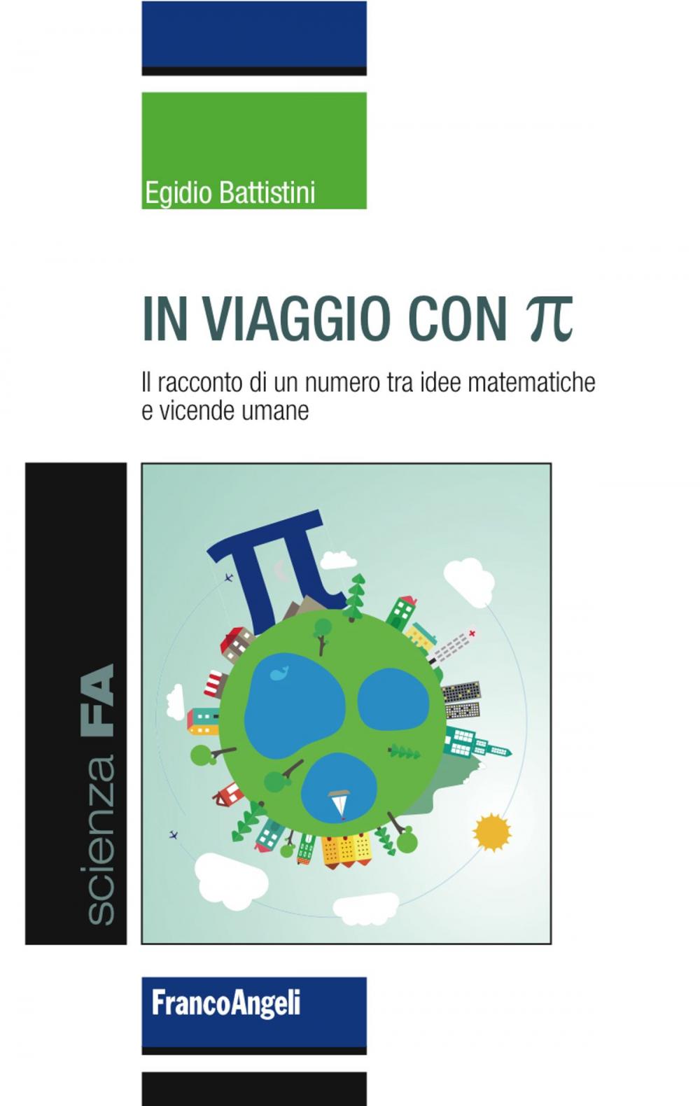 Big bigCover of In viaggio con Pi Greco. Il racconto di un numero tra idee matematiche e vicende umane