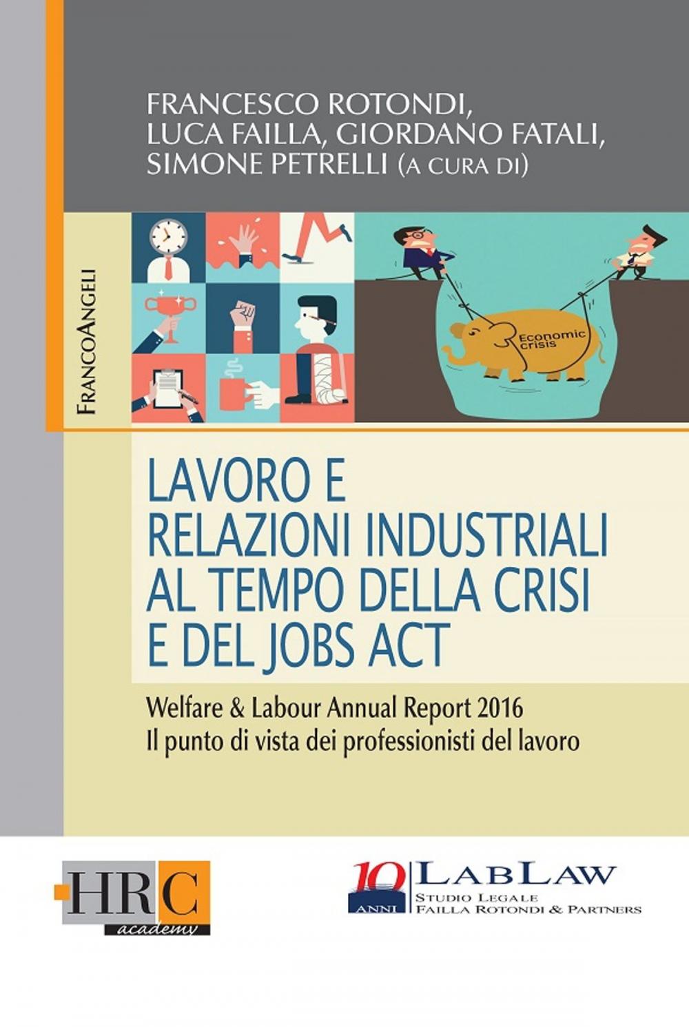 Big bigCover of Lavoro e Relazioni Industriali al tempo della crisi e del Jobs Act.