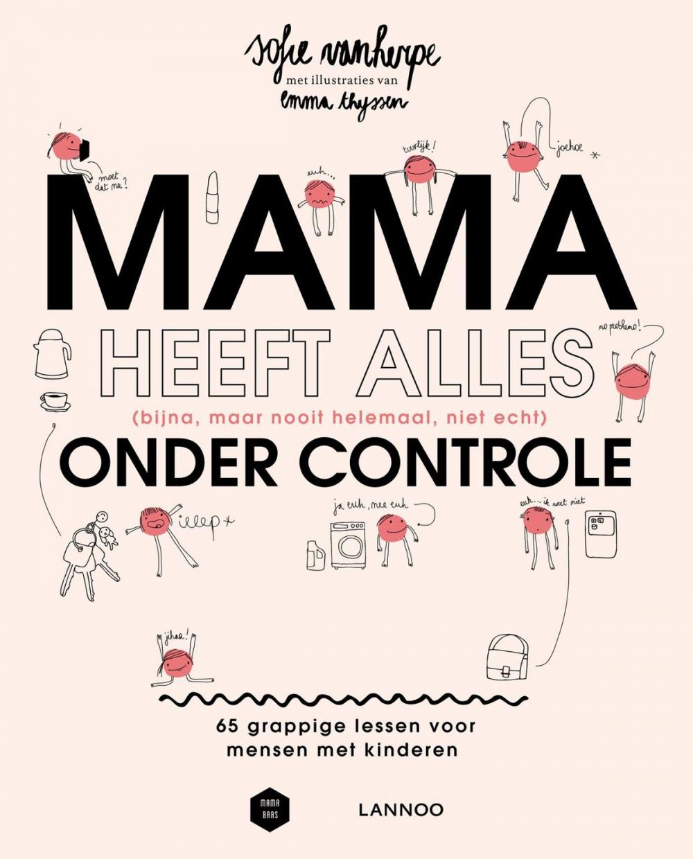 Big bigCover of Mama heeft alles (bijna, maar nooit helemaal, niet echt) onder controle - (E-boek)