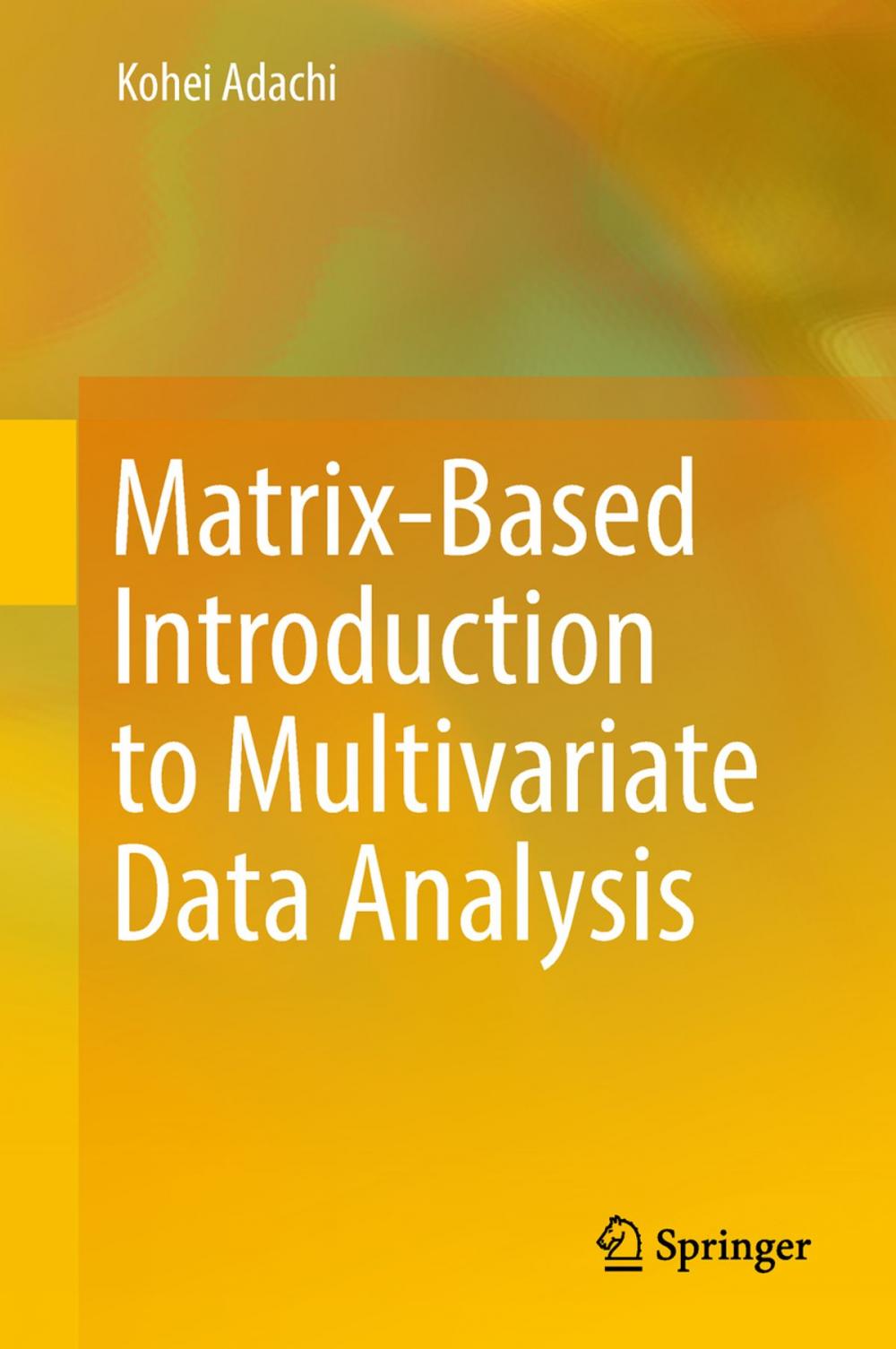 Big bigCover of Matrix-Based Introduction to Multivariate Data Analysis