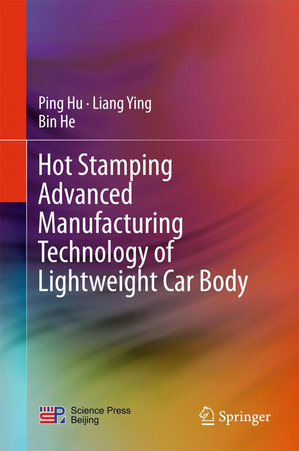 Big bigCover of Hot Stamping Advanced Manufacturing Technology of Lightweight Car Body