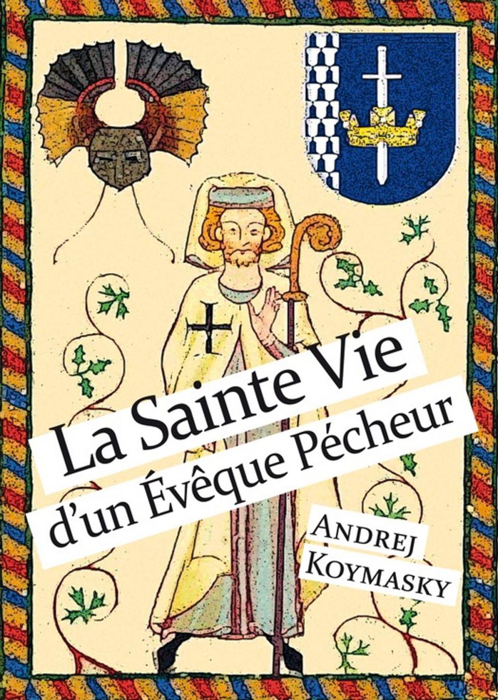 Big bigCover of La Sainte Vie d'un Evêque Pécheur