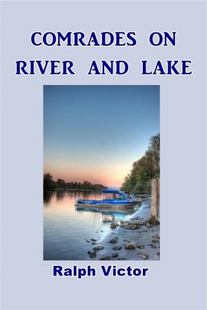 Cover of the book Comrades on River and Lake by Luis Senarens