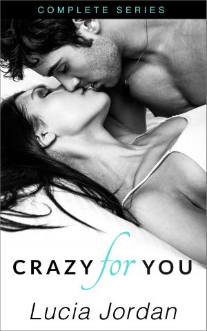 Cover of the book Crazy For You - Complete Series by Leenna Naidoo