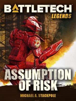 Cover of the book BattleTech Legends: Assumption of Risk by Britt DeLaney