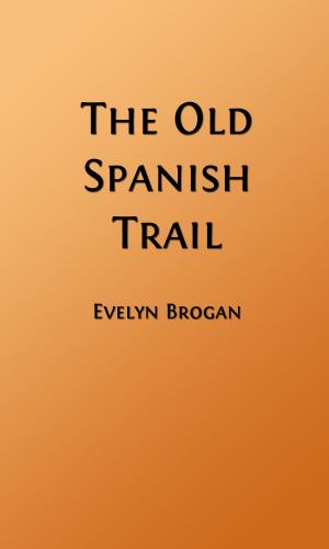 Book cover of The Old Spanish Trail (Illustrated Edition)