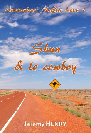 Cover of the book Shun & le cowboy by Lacey Hyde