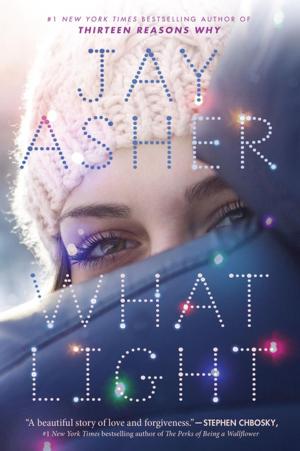 Cover of the book What Light by Kirsten Miller