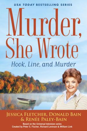 Cover of the book Murder, She Wrote: Hook, Line, and Murder by Wesley Ellis