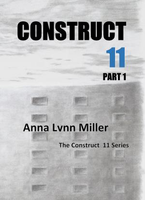 Cover of Construct 11 Part 1 The Construct 11 Series