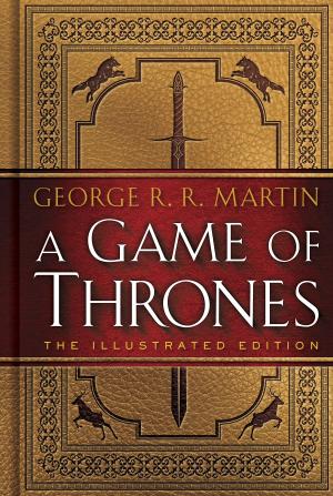 Cover of the book A Game of Thrones: The Illustrated Edition by Mark Wright & Cavan Scott