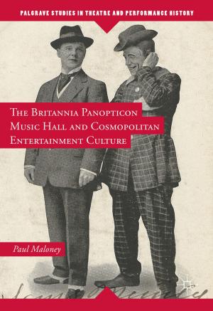 Cover of the book The Britannia Panopticon Music Hall and Cosmopolitan Entertainment Culture by Deana Martin, Wendy Holden