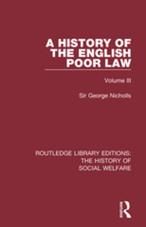 Cover of the book A History of the English Poor Law by John Morgan O'Connell