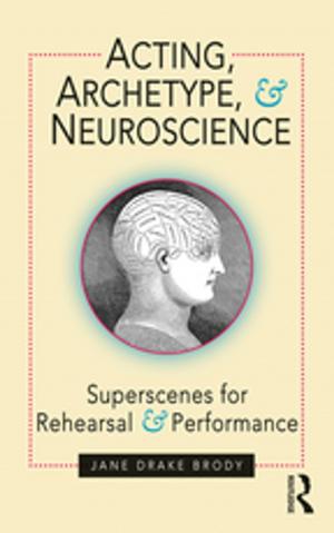 Book cover of Acting, Archetype, and Neuroscience