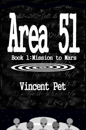 Cover of the book Area 51: Mission to Mars (Book 1) by Kenneth Tucker