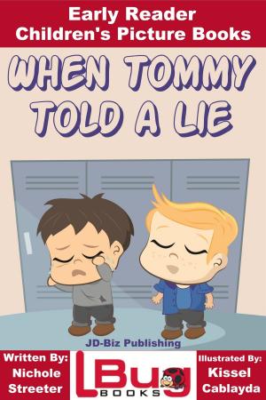 Cover of the book When Tommy Told a Lie: Early Reader - Children's Picture Books by Rachel Smith