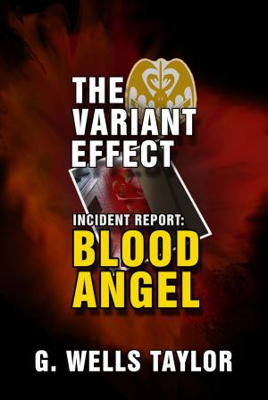 Cover of the book The Variant Effect: Blood Angel by Aurélie Chateaux-Martin