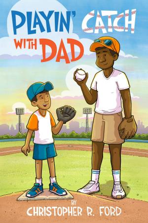 Cover of the book Playin' Catch With Dad by EA Kafkalas