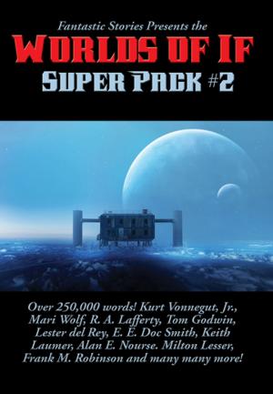 Cover of the book Fantastic Stories Presents the Worlds of If Super Pack #2 by Frederick Douglass