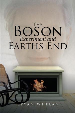 Cover of the book The Boson Experiment and Earths End by Peter Francis Kenny