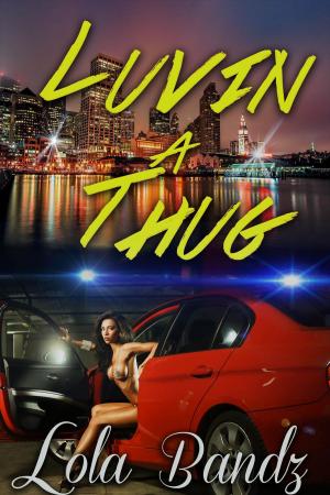Cover of the book Luvin A Thug by Elias Simpson
