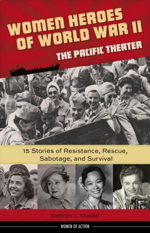 Cover of the book Women Heroes of World War II—the Pacific Theater by Brandon Marie Miller