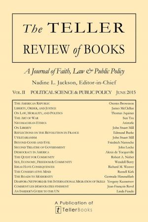 Cover of the book The Teller Review of Books: Vol. II Political Science and Public Policy by Alexandra De Vito, M.C.R.P., John Balouziyeh, J.D.