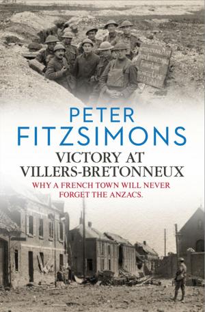 Cover of the book Victory at Villers-Bretonneux by Sir Laurens Van Der Post