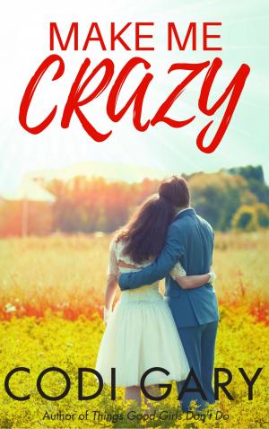Cover of the book Make Me Crazy by Kristine Cuevas
