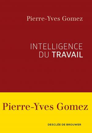 Cover of the book Intelligence du travail by Jean-Louis Laville