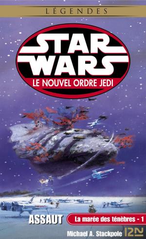 Book cover of Star Wars - La marée des ténèbres, tome 1 : Assaut