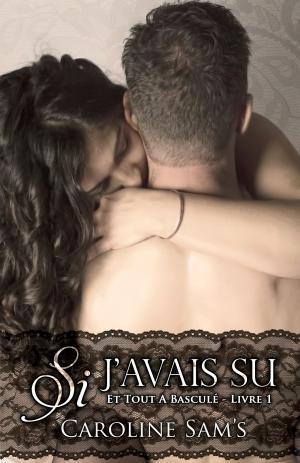 Cover of the book Si J'avais Su by Sam