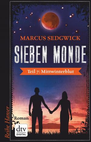 Book cover of Sieben Monde. Mittwinterblut