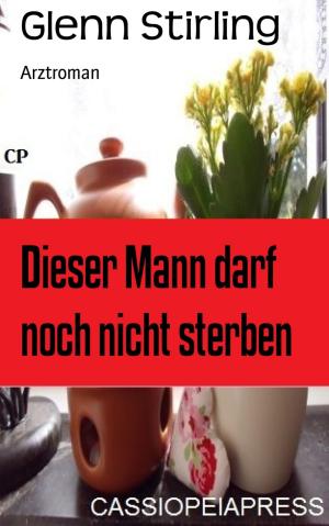 Cover of the book Dieser Mann darf noch nicht sterben by Conrad Ferdinand Meyer